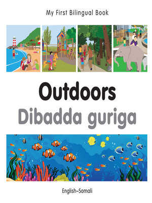 cover image of My First Bilingual Book–Outdoors (English–Somali)